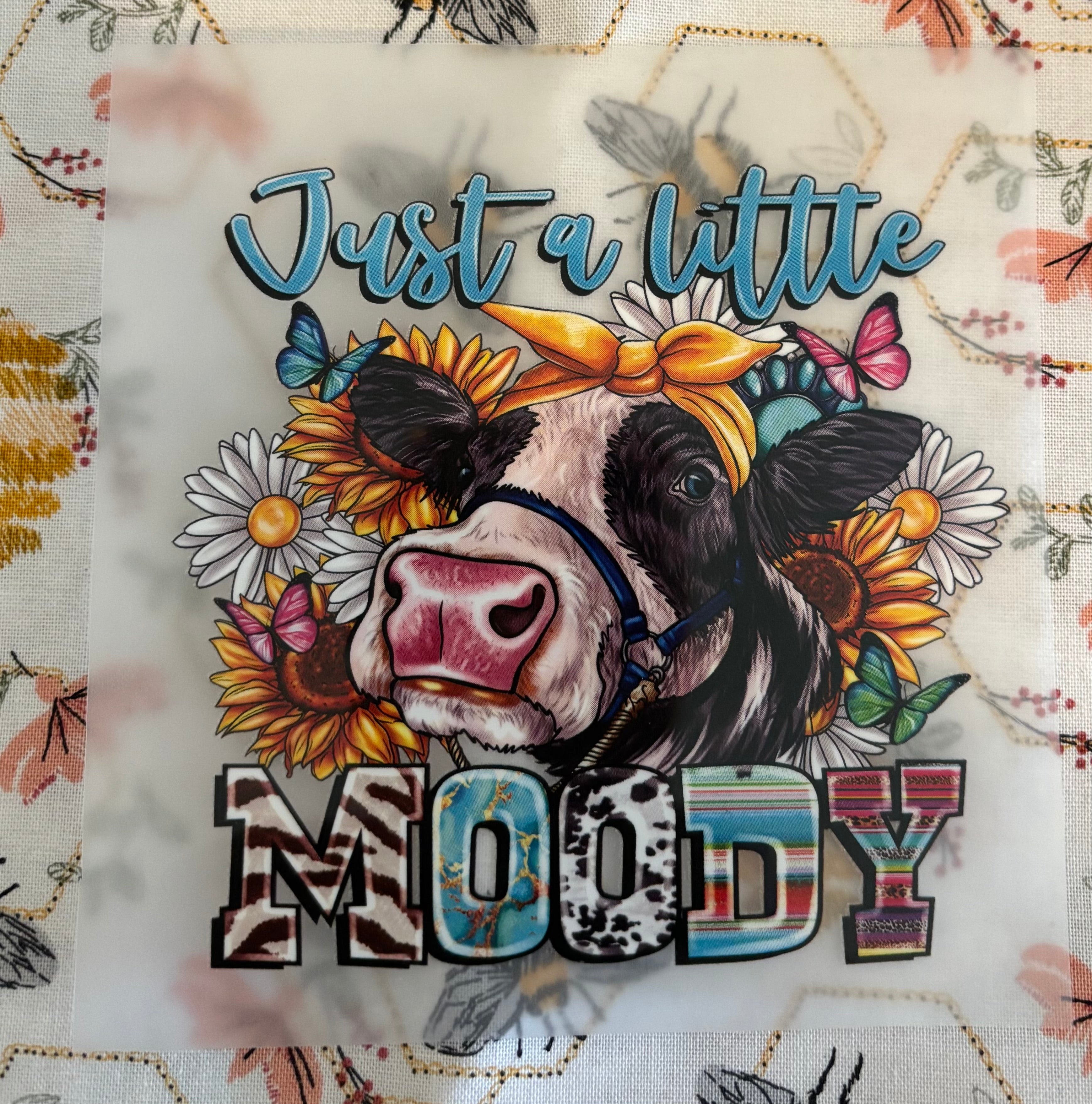 Just a Little Moody DTF