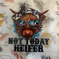 Not Today Heifer DTF